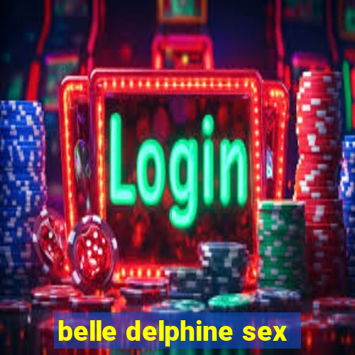 belle delphine sex